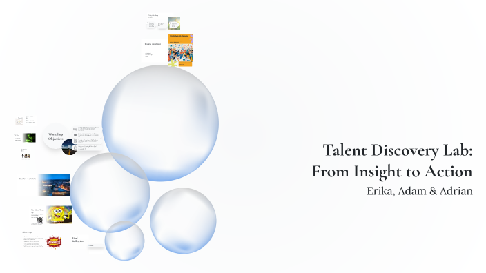 Talent Discovery Lab: From Insight to Action by Adrian on Prezi