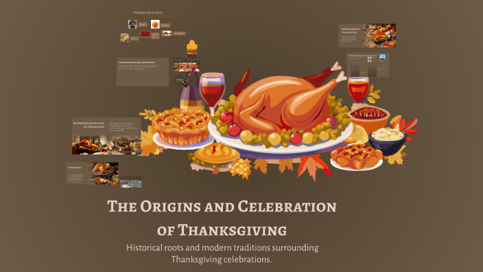 The Origins and Celebration of Thanksgiving by kwasny on Prezi