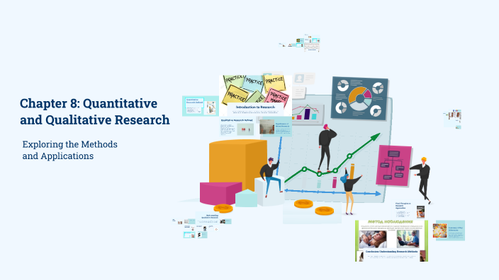 Chapter 8: Quantitative and Qualitative Research by Shanea Joseph on Prezi