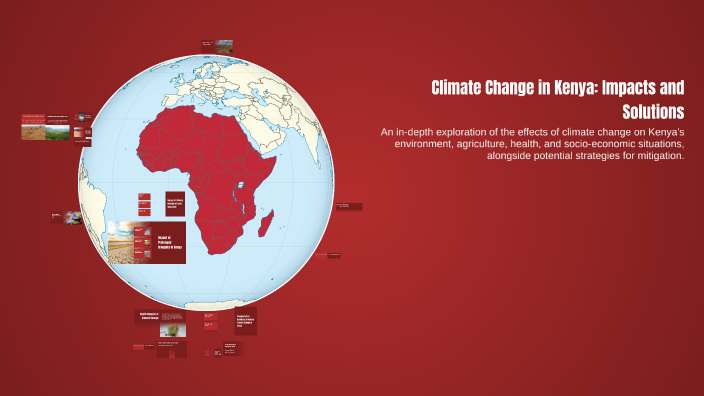 Climate Change in Kenya: Impacts and Solutions by ben ng'ash on Prezi