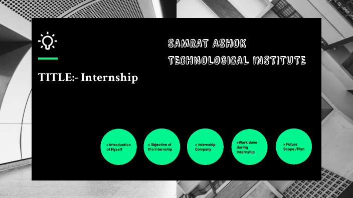 Internship ppt by Sejal Gupta on Prezi