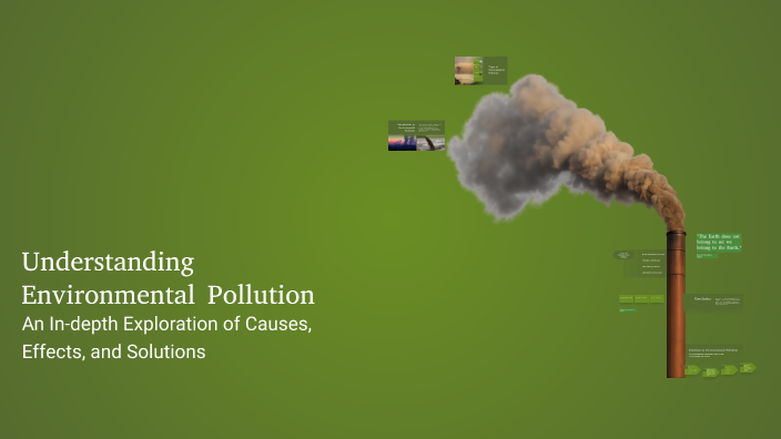 Understanding Environmental Pollution by ZAMEER SHABBIR on Prezi