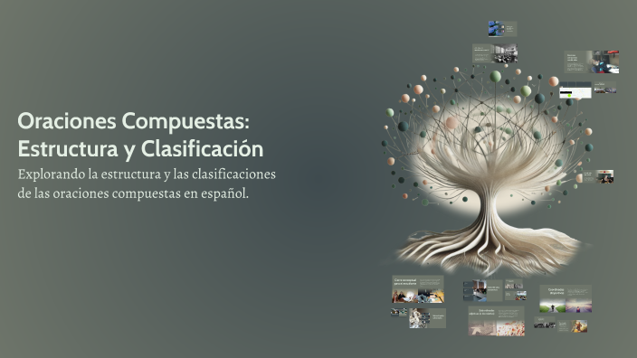 Oraciones Compuestas: Estructura y Clasificación by César Urrego on Prezi
