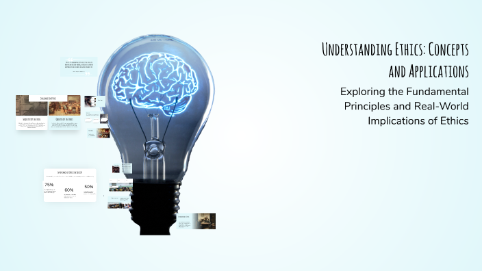 Understanding Ethics: Concepts and Applications by Husna Khadim on Prezi