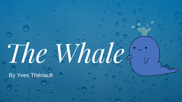 The Whale - Yves Thériault by so lee on Prezi