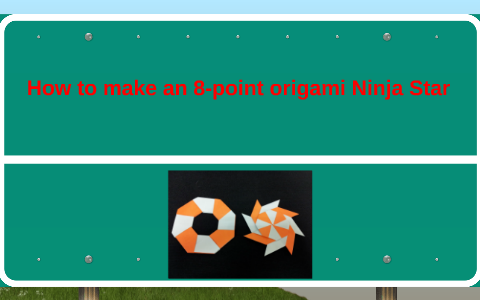 How To Make An 8 Point Origami Ninja Star By Ryan K On Prezi