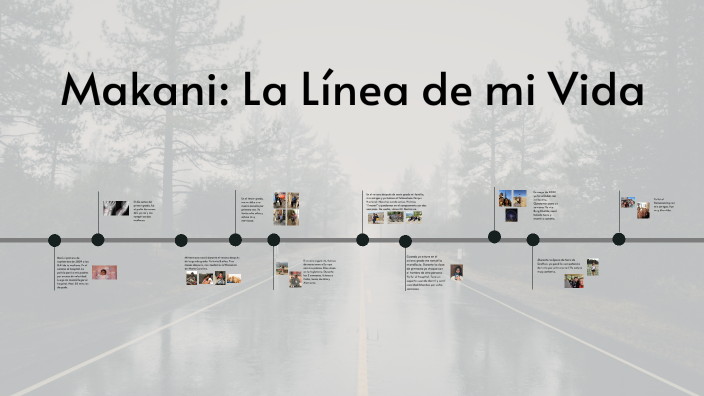 Makani: La Línea de mi Vida by Sachi Makani on Prezi