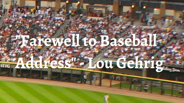Rhetorical Devices In Lou Gehrigs Farewell Address