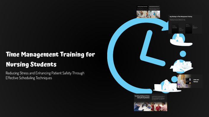 Time Management Training for Nursing Students by NaRin on Prezi