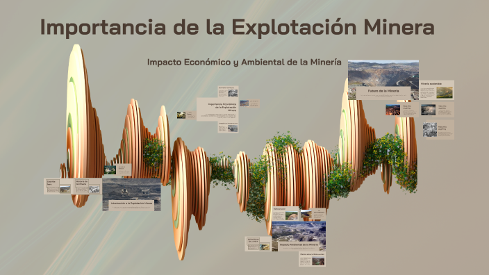 Importancia de la Explotación Minera by Erick Lázaro ferroñan on Prezi
