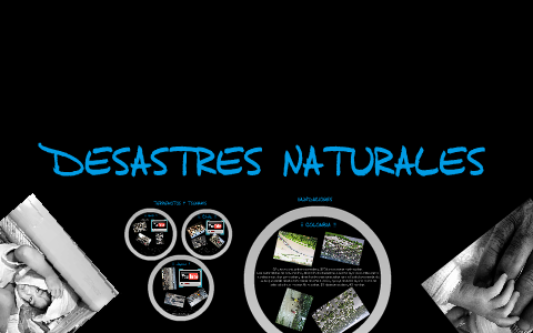 INFORMATICA ..-(Desastres Naturales)-.. by Maria Angarita on Prezi