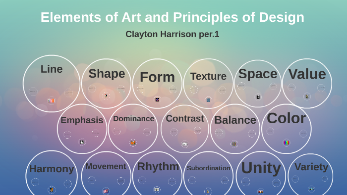 Elements of Art and Principles of Design by Clayton Harrison on Prezi