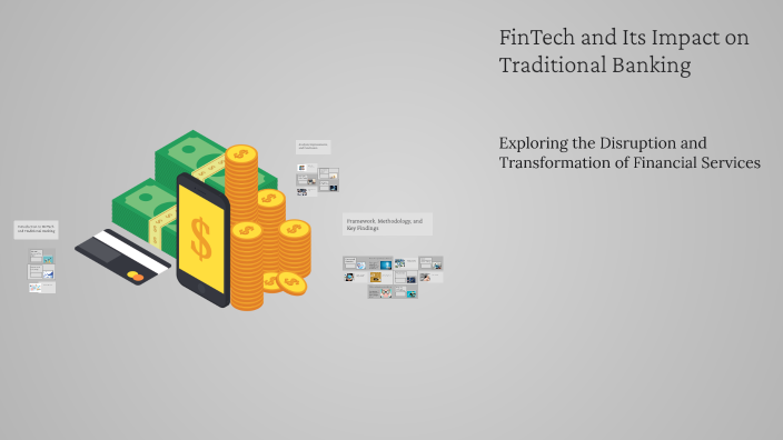 FinTech and Its Impact on Traditional Banking by Smoker Op on Prezi