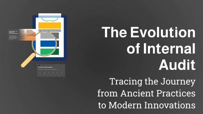 The Evolution of Internal Audit by Yvonne Muchama on Prezi
