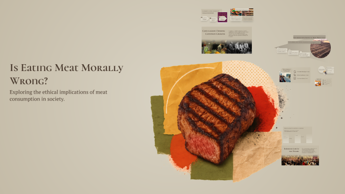 Is Eating Meat Morally Wrong? by j s on Prezi