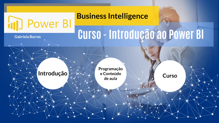 Introdução ao Power Bi by Gabriela Barros on Prezi