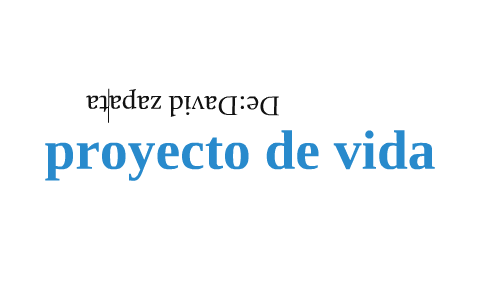 proyecto de vida by david orozco on Prezi