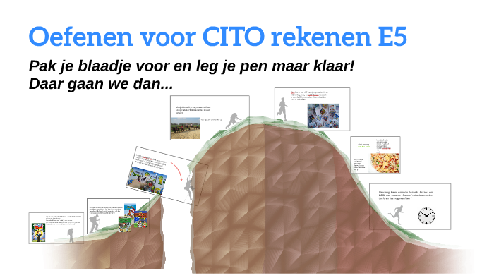 Oefenen voor CITO rekenen E5 by Tjitske Ruiter on Prezi
