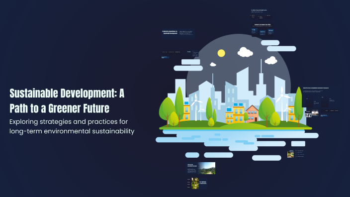 Sustainable Development: A Path to a Greener Future by James Godson on ...