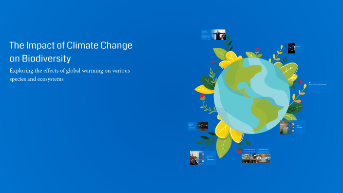 The Impact of Climate Change on Biodiversity by Thayane victoria on Prezi