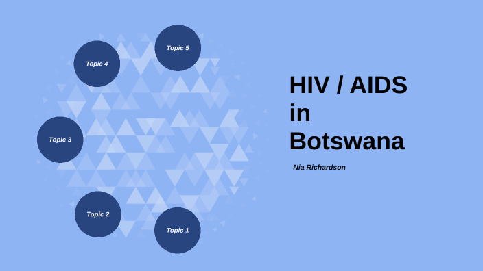 HIV / AIDS in Botswana by Nia Richardson