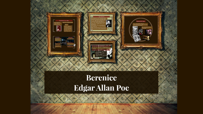 Berenice, Edgar Allan Poe by Miriam Ruiz on Prezi