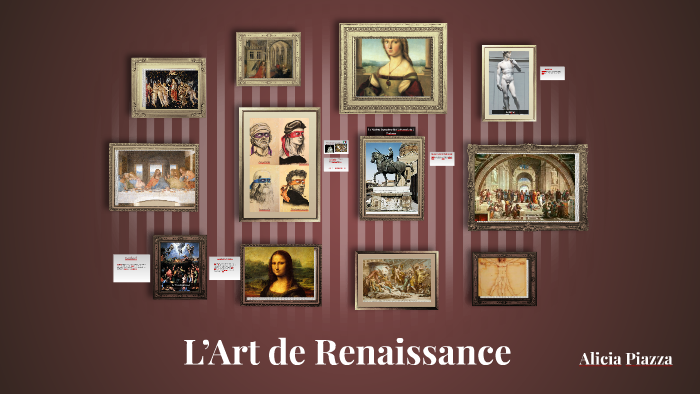 L’Art de Renaissance by Alicia Piazza on Prezi