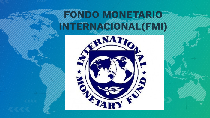 FONDO MONETARIO INTERNACIONAL(FMI) By WENDY SEPULVEDA On Prezi