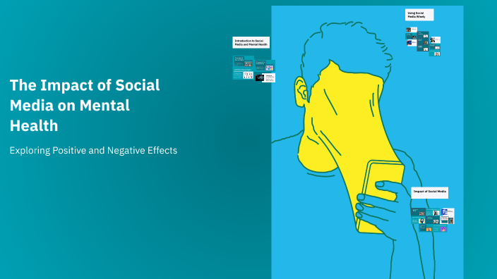 The Impact of Social Media on Mental Health by Mom sreypich on Prezi