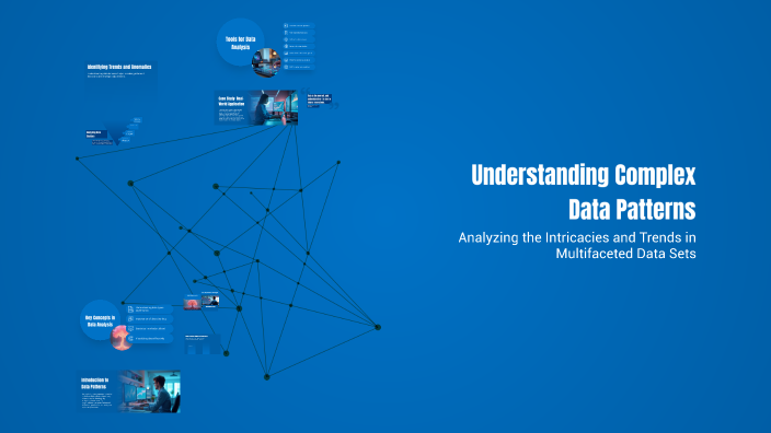 Understanding Complex Data Patterns by Paul McWilliams on Prezi