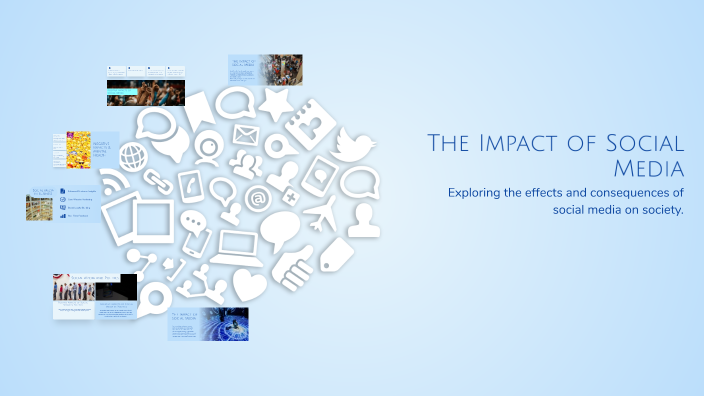 The Impact of Social Media by Doha Kardad on Prezi