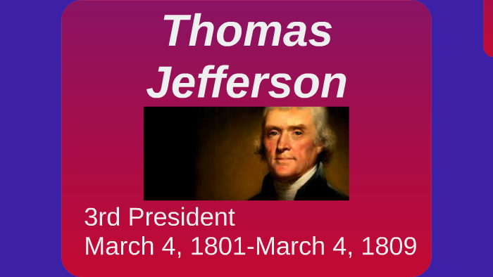 Thomas Jefferson by Sarah Underwood on Prezi