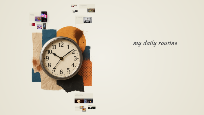 my daily routine by Spike-maxy on Prezi