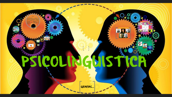 La Psicolingüística abarca la relación entre la lengua y el intelecto humano y la Neurolingüística busca trastornos del lengu