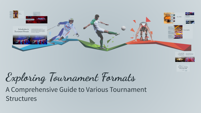 Exploring Tournament Formats by Kathleen Martinez on Prezi