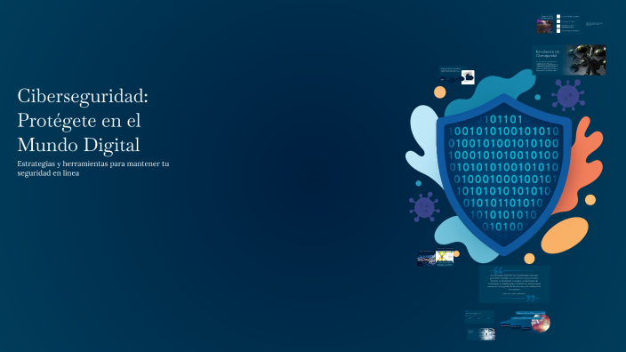 Ciberseguridad: Protégete en el Mundo Digital by luciana callupe on Prezi