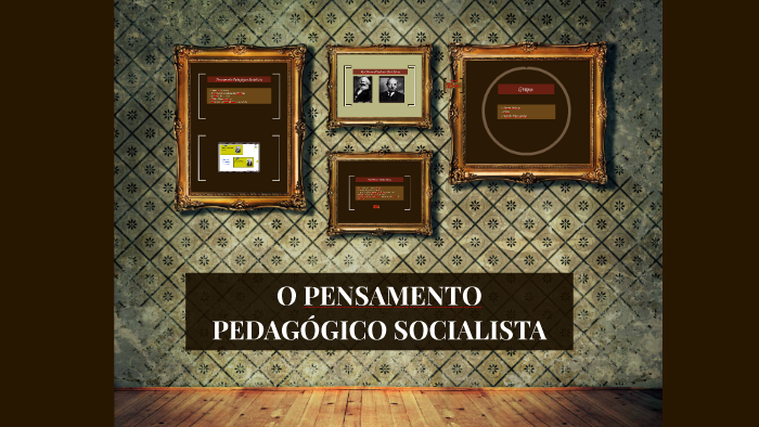 O PENSAMENTO PEDAGÓGICO SOCIALISTA by Anne Klug on Prezi