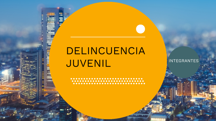 Delincuencia Juvenil By Sofia Rueda On Prezi