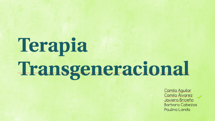 Terapia Transgeneracional by Camila Álvarez on Prezi Next