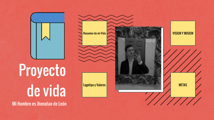 Proyecto de vida by Jhonatan de León on Prezi