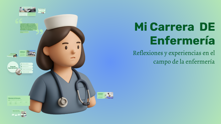 Mi Carrera de Enfermería by Celia De la cruz francia on Prezi