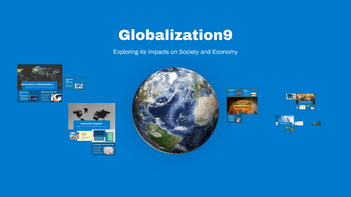Globalization by xive 290 on Prezi