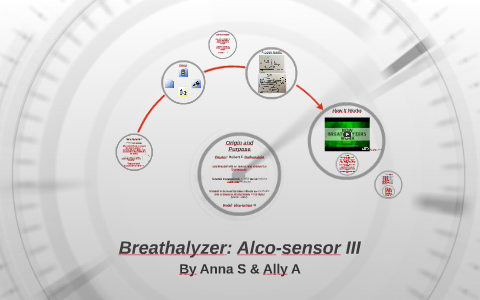 Breathalyzer: Alco-sensor III by ally adair on Prezi Next