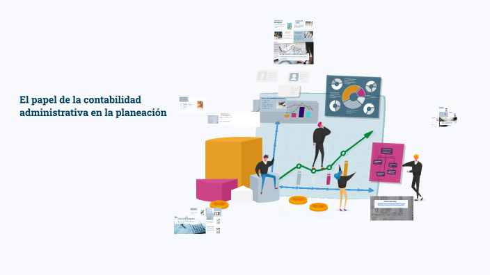 El papel de la contabilidad administrativa en la planeación by cesar