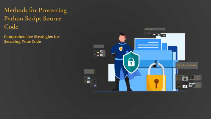 Methods for Protecting Python Script Source Code by hesam test on Prezi