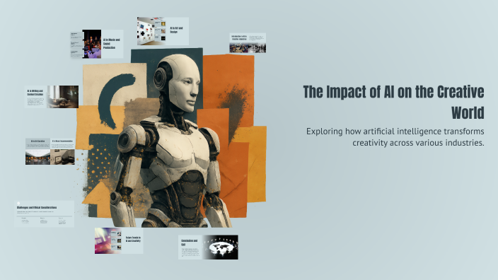 The Impact of AI on the Creative World by Noverita Adirahma on Prezi