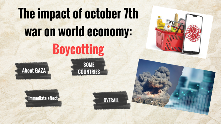 the impact of oct 7th war on the world's economy by beltaief salma on Prezi