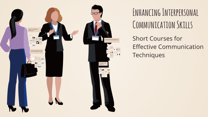 Enhancing Interpersonal Communication Skills by Thayalan Krisnan on Prezi