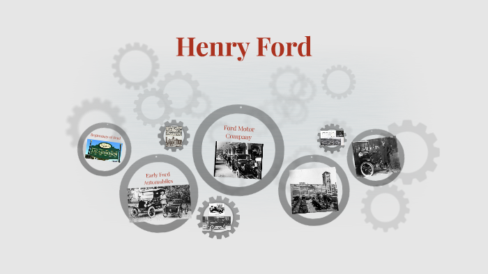 Henry Ford by on Prezi