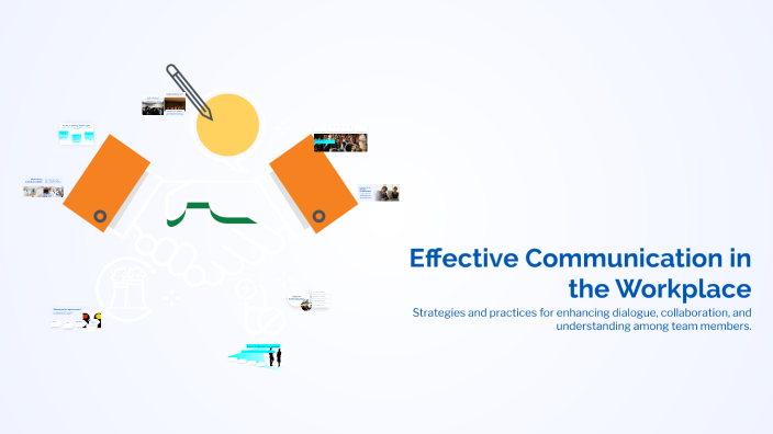 Effective Communication in the Workplace by Essra saber on Prezi